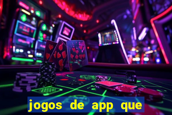 jogos de app que ganha dinheiro